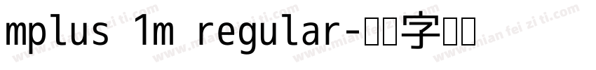 mplus 1m regular字体转换